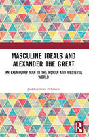 Masculine Ideals and Alexander the Great.jpg