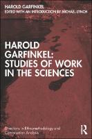 Harold Garfinkel Studies of Work in the Sciences.pdf