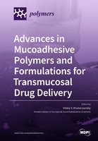 Advances in Mucoadhesive Polymers and Formulations for Transmucosal Drug Delivery.jpg