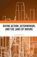 Divine Action, Determinism, and the Laws of Nature.jpg