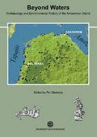 Beyond Waters Archaeology and Environmental History of the Amazonian Inland-cover.jpg