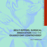 Belly-Rippers, Surgical Innovation and the Ovariotomy Controversy-cover.jpg