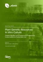 Plant_Genetic_Resources_In_Vitro_Culture_Present_Situation_and_Prospects_for_Propagation_Conservation_and_Sustainable_Use.jpg