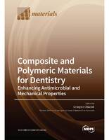 Composite_and_Polymeric_Materials_for_Dentistry__Enhancing_Antimicrobial_and_Mechanical_Properties cover.jpg