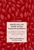 White-Collar Crime in the Shadow Economy Lack of Detection, Investigation and Conviction Compared to Social Security Fraud.jpg