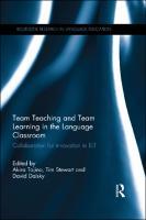 Team Teaching and Team Learning in the Language Classroom: Collaboration for innovation in ELT