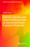 Cohesion, Coherence and Temporal Reference from an Experimental Corpus Pragmatics Perspective