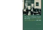 The Rise of Mental Health Nursing : A History of Psychiatric Care in Dutch Asylums, 1890-1920