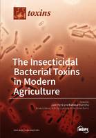 The Insecticidal Bacterial Toxins in Modern Agriculture