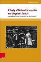 A Study of Cultural Interaction and Linguistic Contact: Approaching Chinese Linguistics from the Periphery