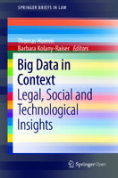 Big Data in Context: Legal, Social and Technological Insights