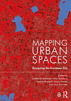 MAPPING URBAN SPACES: Designing the European City