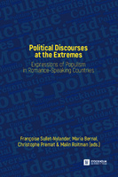 Political Discourses at the Extremes : Expressions of Populism in Romance Speaking Countries