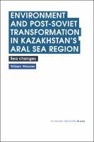 Environment and Post-Soviet Transformation in Kazakhstan’s Aral Sea Region - Cover.jpg