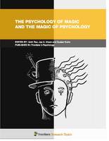 The Psychology of Magic and the Magic of Psychology