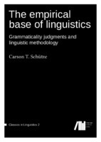 The empirical base of linguistics: Grammaticality judgments and linguistic methodology