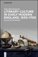 Literary Culture in Early Modern England, 1630-1700: Angles of Contingency