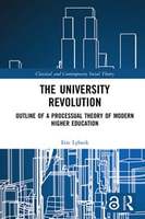 The University Revolution<br /><br />
Outline of a Processual Theory of Modern Higher Education