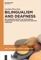 Bilingualism and Deafness. On Language Contact in the Bilingual Acquisition of Sign Language and Written Language