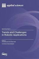 Trends and Challenges in Robotic Applications