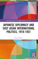 Japanese Diplomacy and East Asian International Politics, 1918–1931.jpg