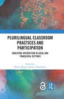 Plurilingual Classroom Practices and Participation<br /><br />
Analysing Interaction in Local and Translocal Settings