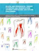 Dental and periodontal tissues formation and regeneration Current approaches and future challenges.jpg