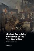 Medical Caregiving Narratives of the First World War.jpg