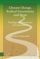 Climate Change, Radical Uncertainty and Hope : Theology and Economics in Conversation