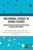 Multimodal Literacy in School Science<br /><br />
Transdisciplinary Perspectives on Theory, Research and Pedagogy